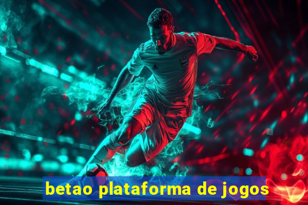 betao plataforma de jogos